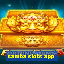 samba slots app